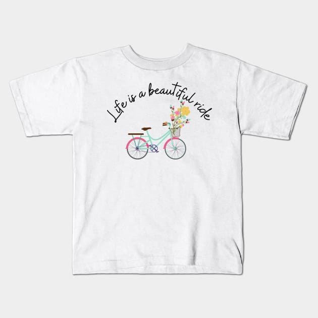 Bicycle Cycling - life is a beautiful Ride for Cyclist Kids T-Shirt by yassinebd